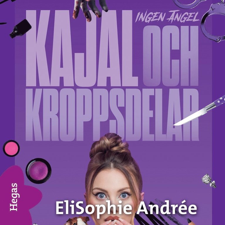 EliSophie Andrée - Kajal och kroppsdelar, Ljudbok