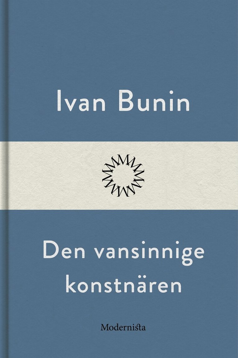 Ivan Bunin - Den vansinnige konstnären, E-bok