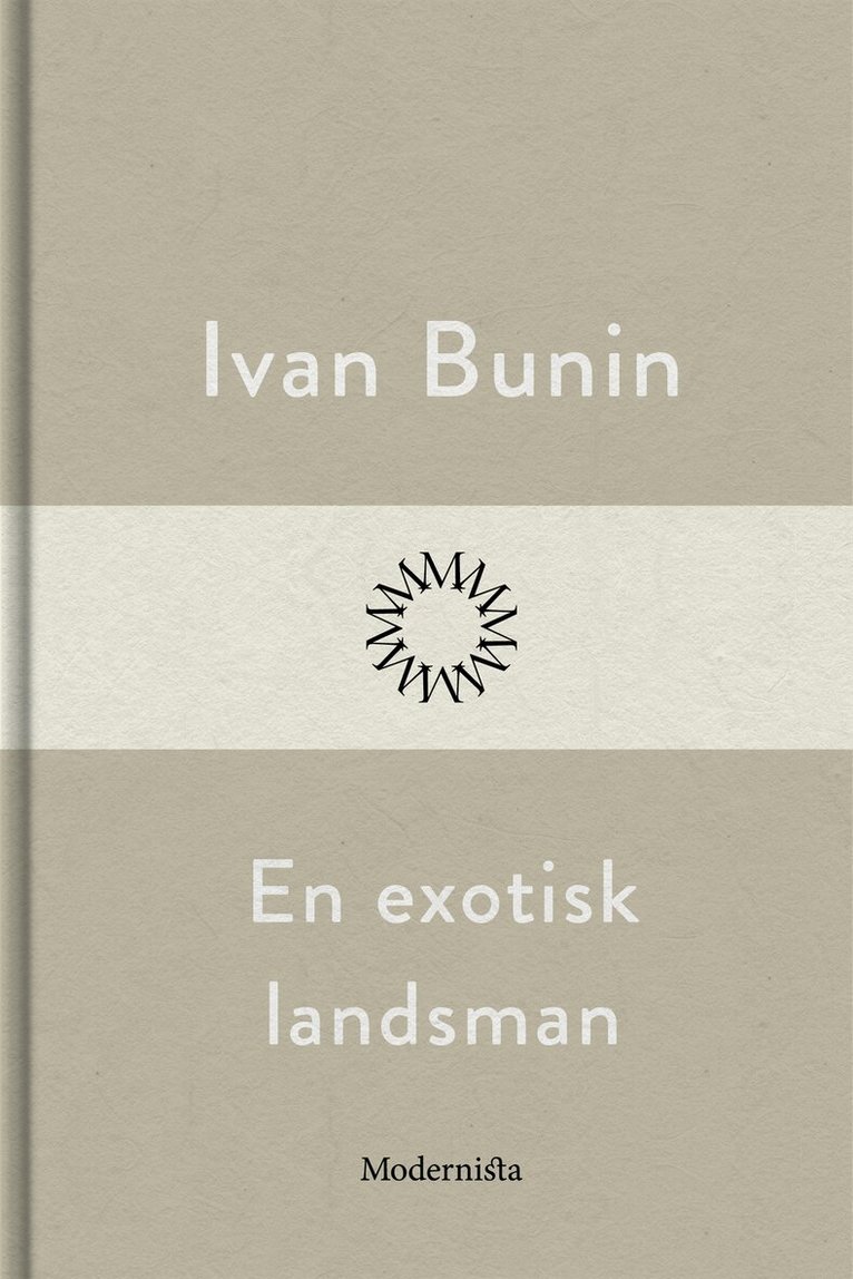 Ivan Bunin - En exotisk landsman, E-bok
