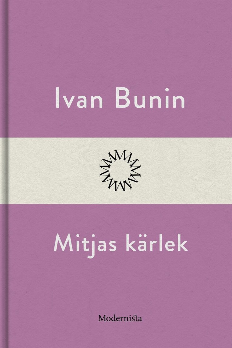 Ivan Bunin - Mitjas kärlek, E-bok