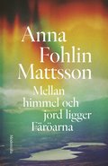 Mellan himmel och jord ligger Frarna