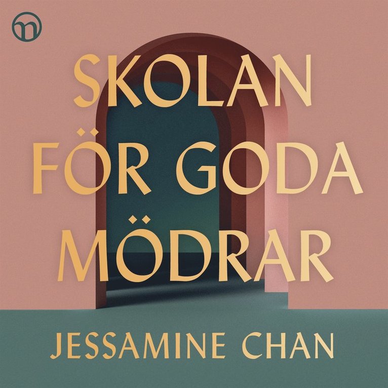 Jessamine Chan - Skolan för goda mödrar, Ljudbok