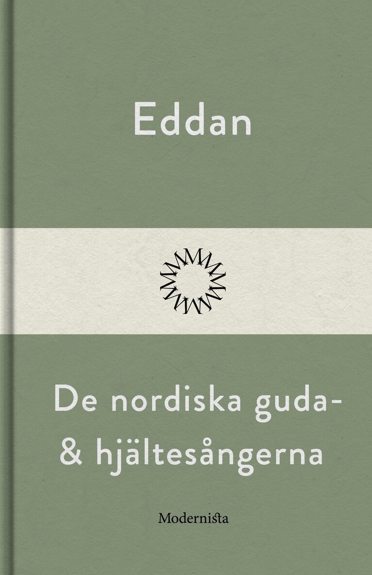 Anonym null - Eddan: De nordiska guda- och hjältesagorna, E-bok