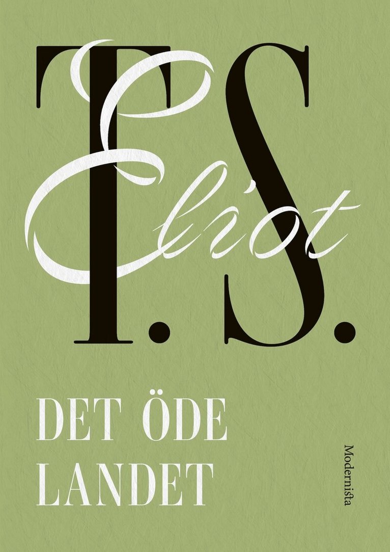 T. S. Eliot - Det öde landet, E-bok