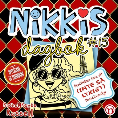 Rachel Renée Russell - Nikkis dagbok #15: Berättelser från en (inte så lyxig) resa till Paris, Ljudbok