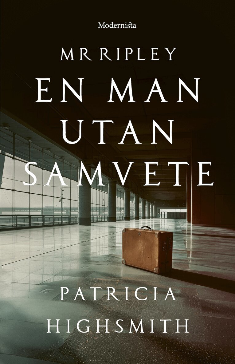 Patricia Highsmith - Mr Ripley: En man utan samvete, E-bok