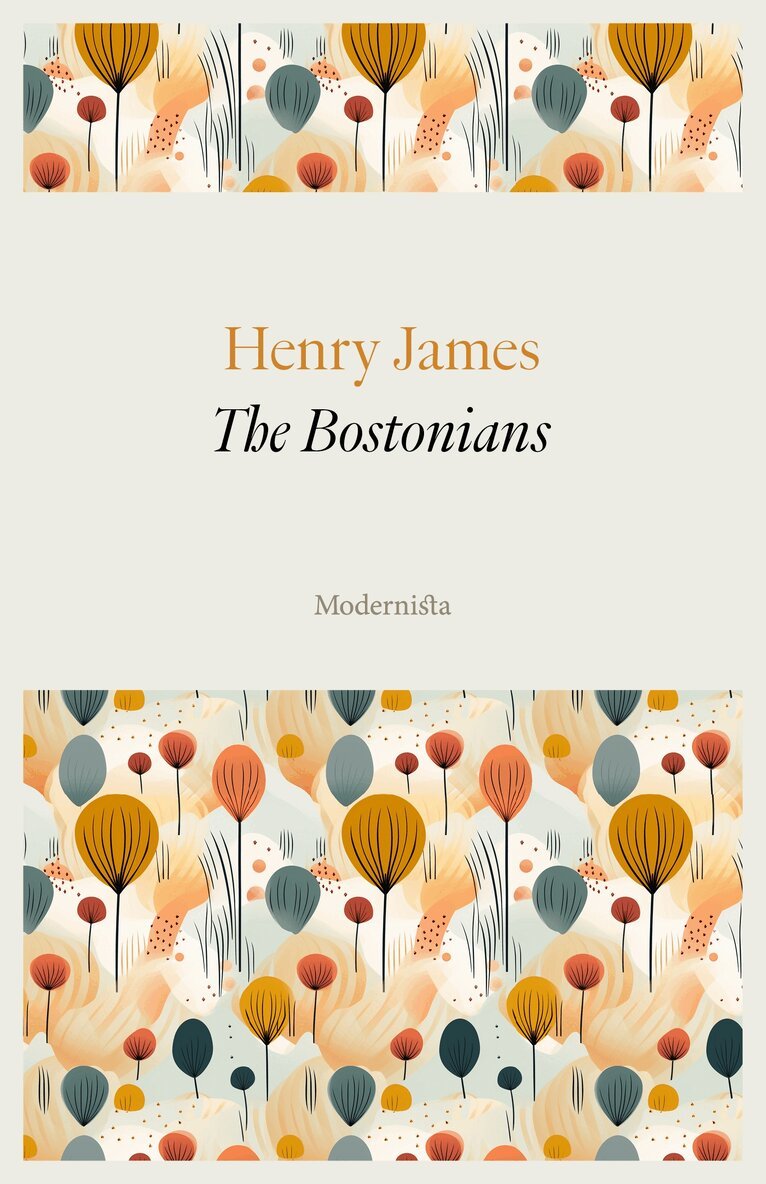 Henry James - The Bostonians, E-bok