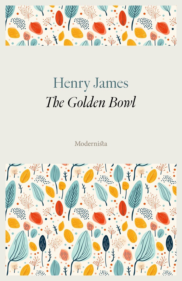 Henry James - The Golden Bowl, E-bok