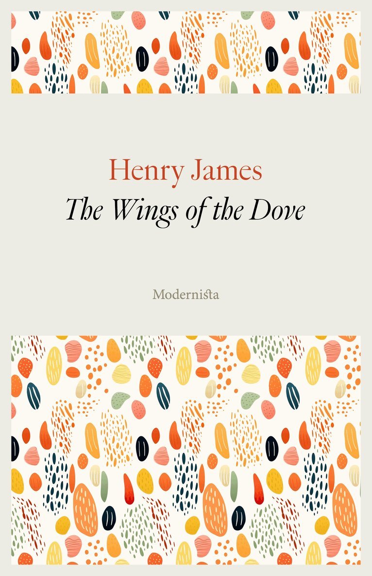 Henry James - The Wings of the Dove, E-bok