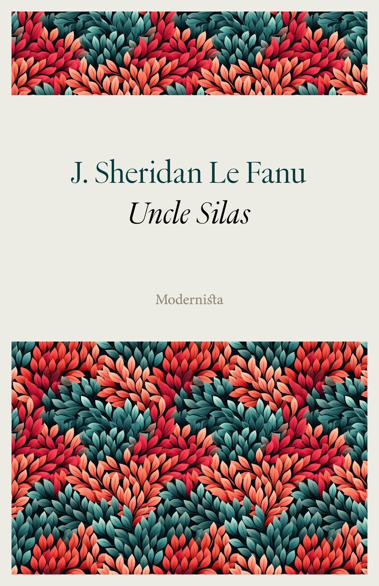 J. Sheridan Le Fanu - Uncle Silas, E-bok