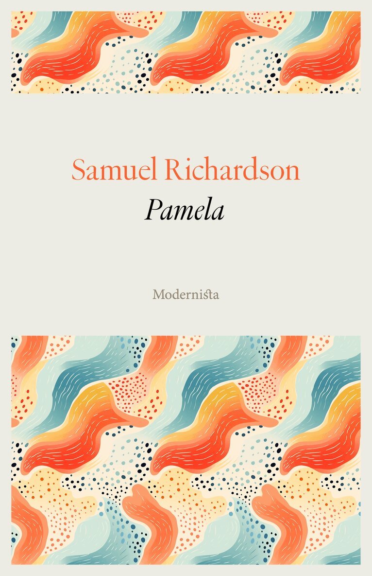 Samuel Richardson - Pamela, E-bok