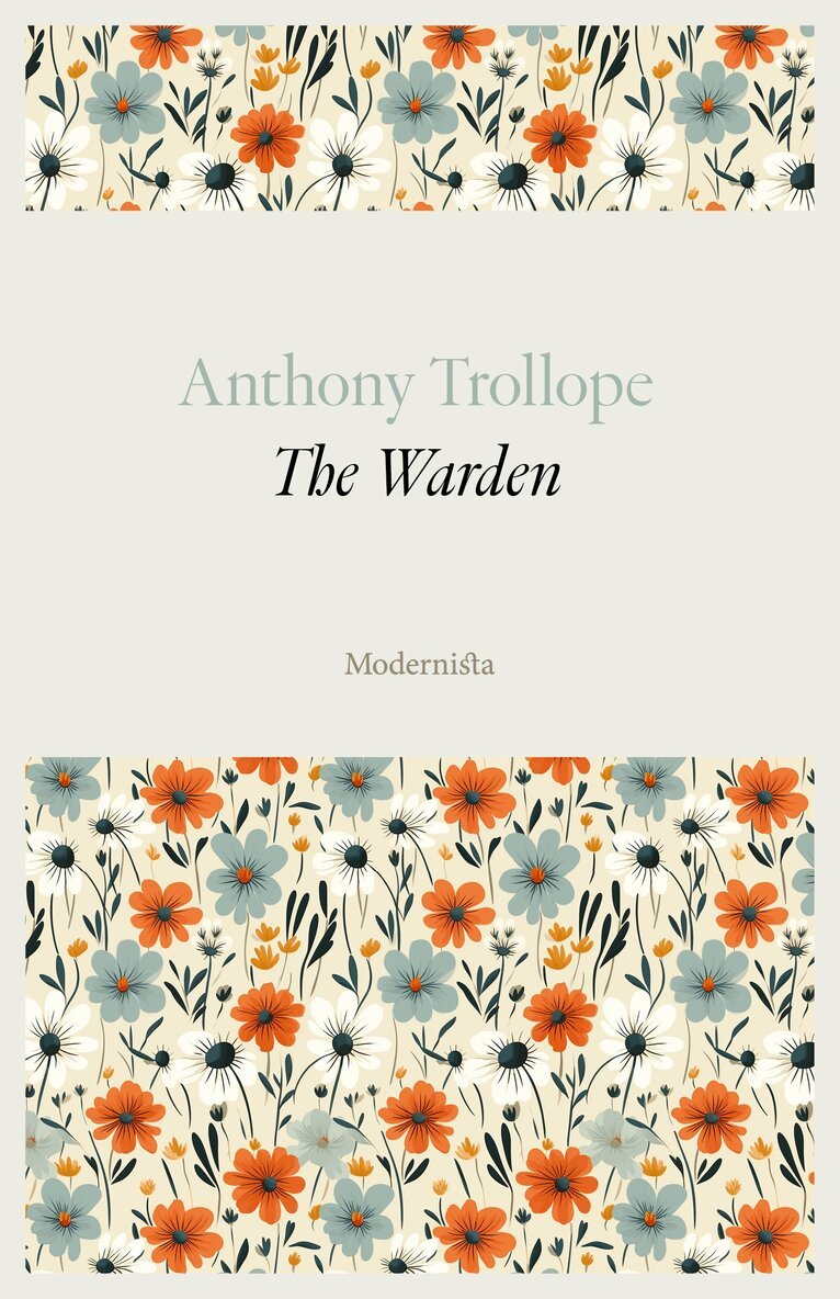 Anthony Trollope - The Warden, E-bok