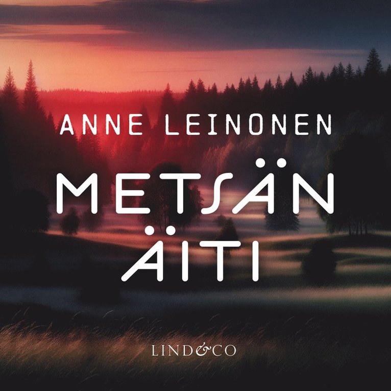 Anne Leinonen - Metsän äiti, Ljudbok