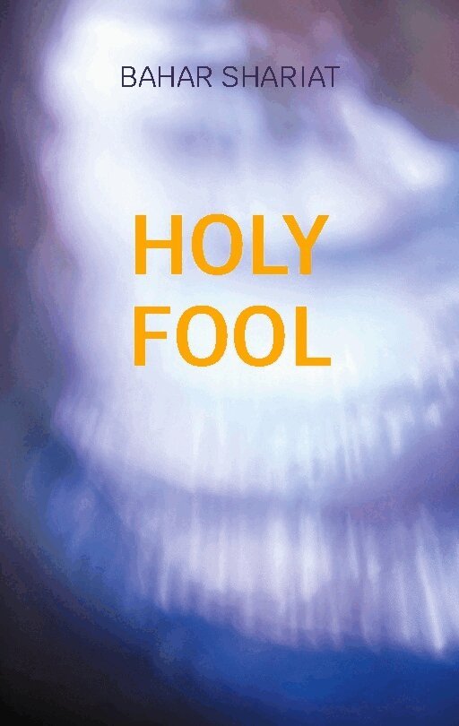 Bahar Shariat - Holy Fool, Häftad