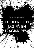 Lucifer och jag p en tragisk resa