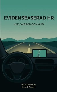 Evidensbaserad HR: Vad, varf�r och hur