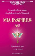 MIA Inspires 365: Din guide till inre styrka, livsgl�dje och positivt t�nkande