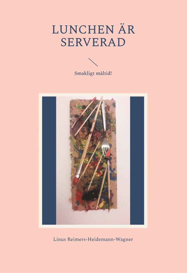 Linus Reimers-Heidemann-Wagner - Lunchen är serverad: Smakligt måltid!, E-bok