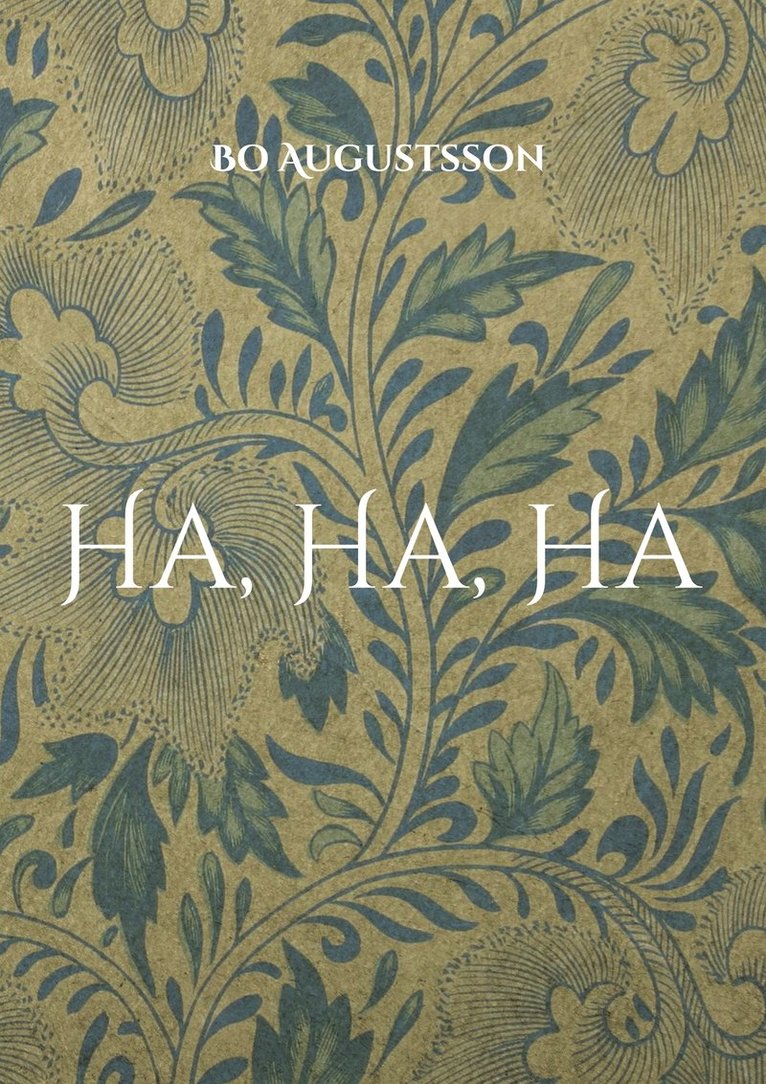 Bo Augustsson - Ha, Ha, Ha, E-bok