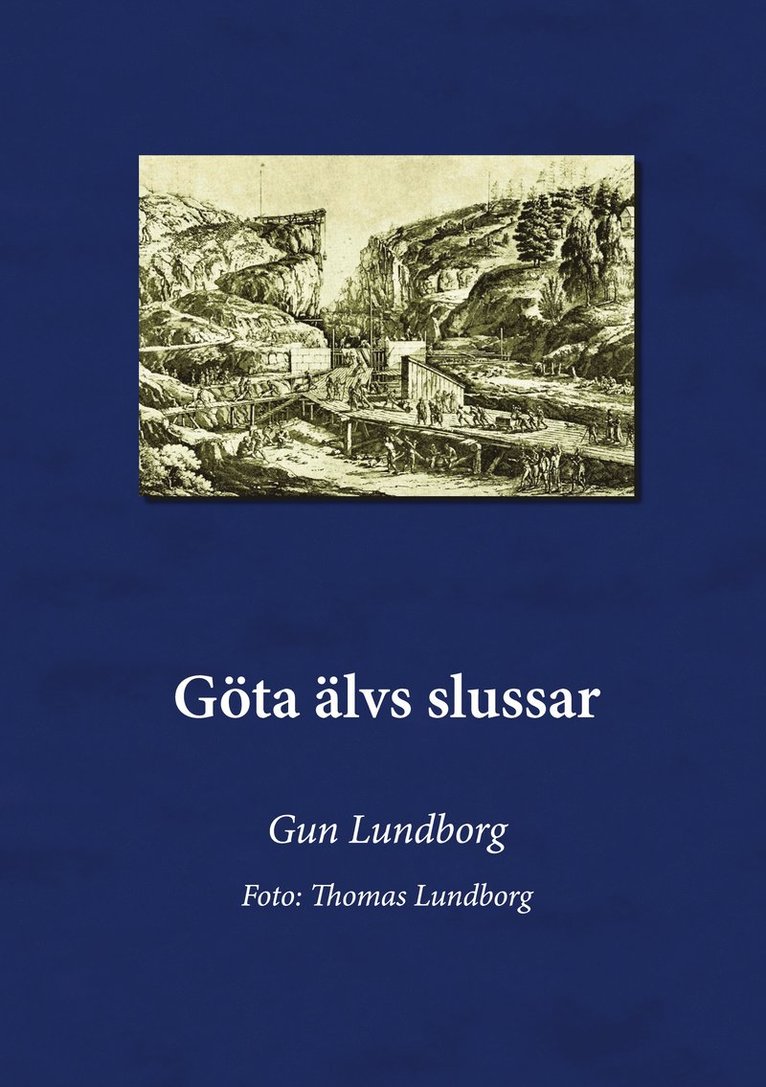 Gun Lundborg - Göta Älvs slussar, E-bok