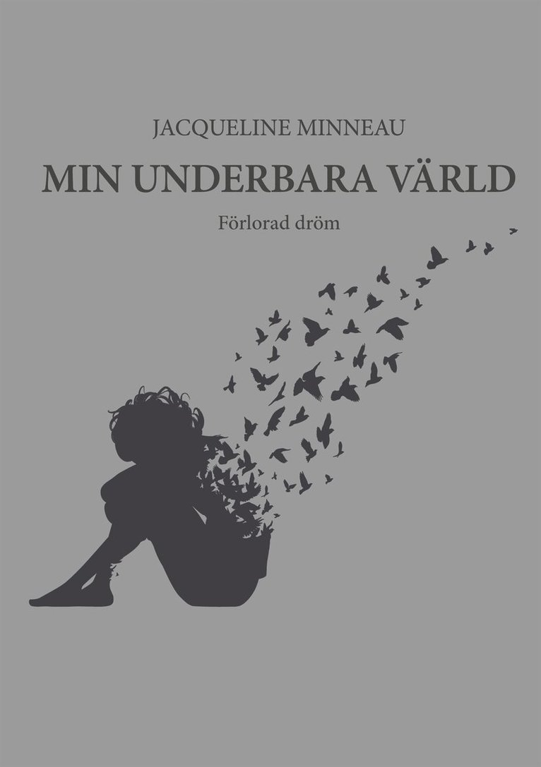 Jacqueline Minneau - Min underbara värld: Förlorad dröm, E-bok