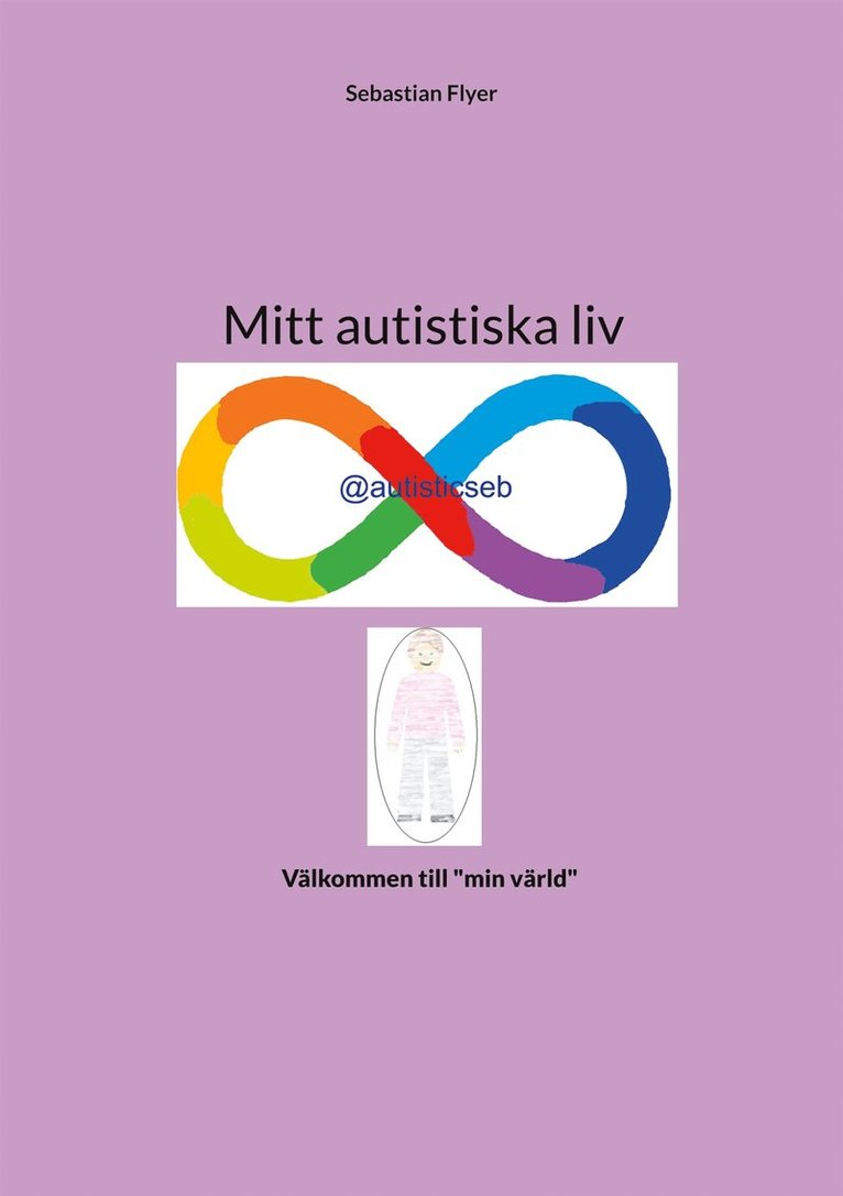 Sebastian Flyer - Mitt autistiska liv, E-bok