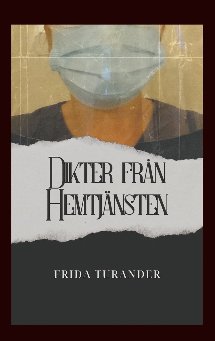 Frida Turander - Dikter från Hemtjänsten, E-bok