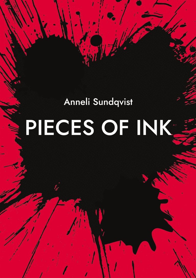 Anneli Sundqvist - Pieces of ink, E-bok