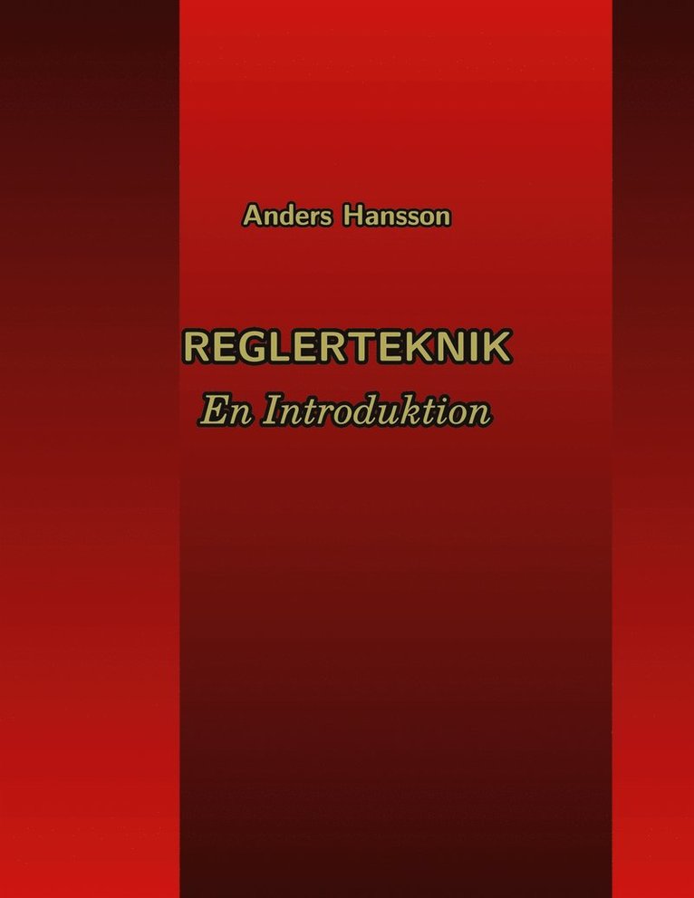 Anders Hansson - Reglerteknik: En Introduktion, E-bok