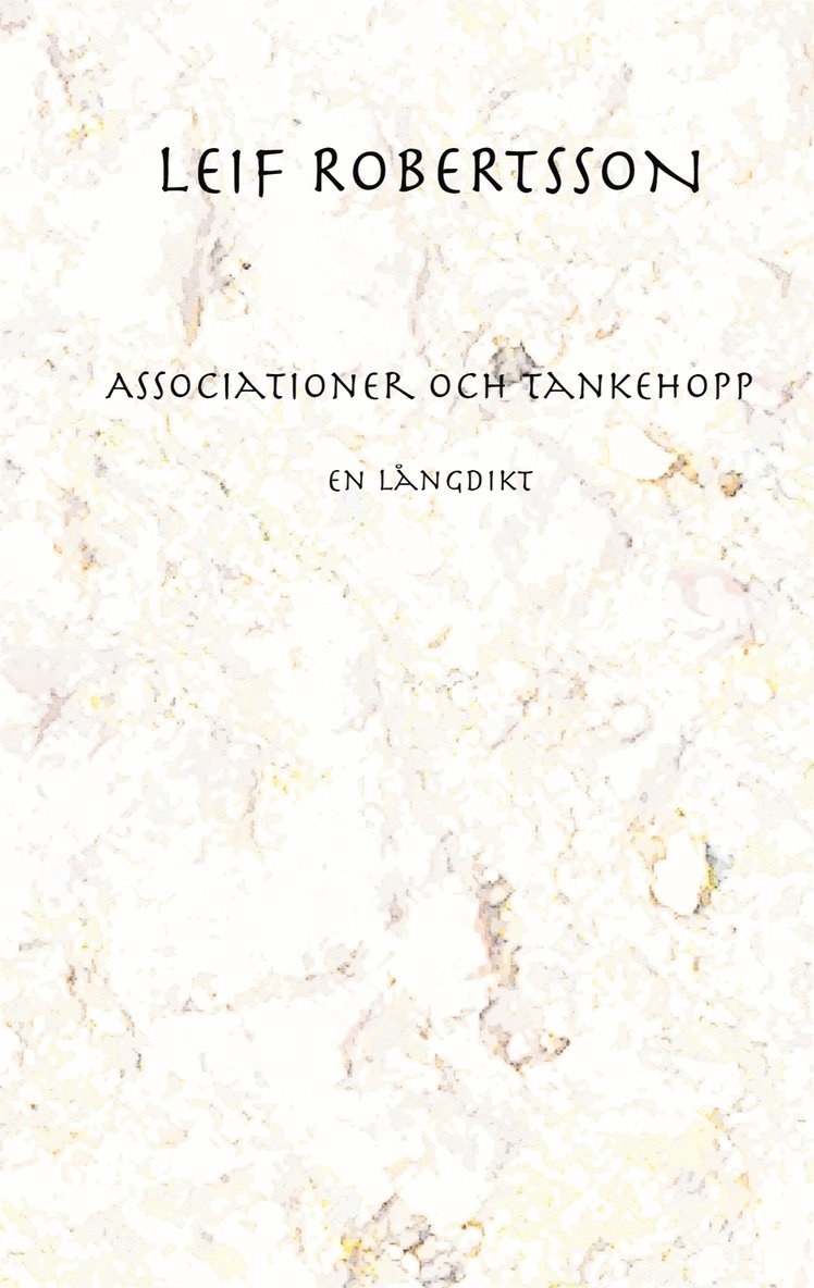 Leif Robertsson - Associationer och tankehopp: En långdikt, E-bok