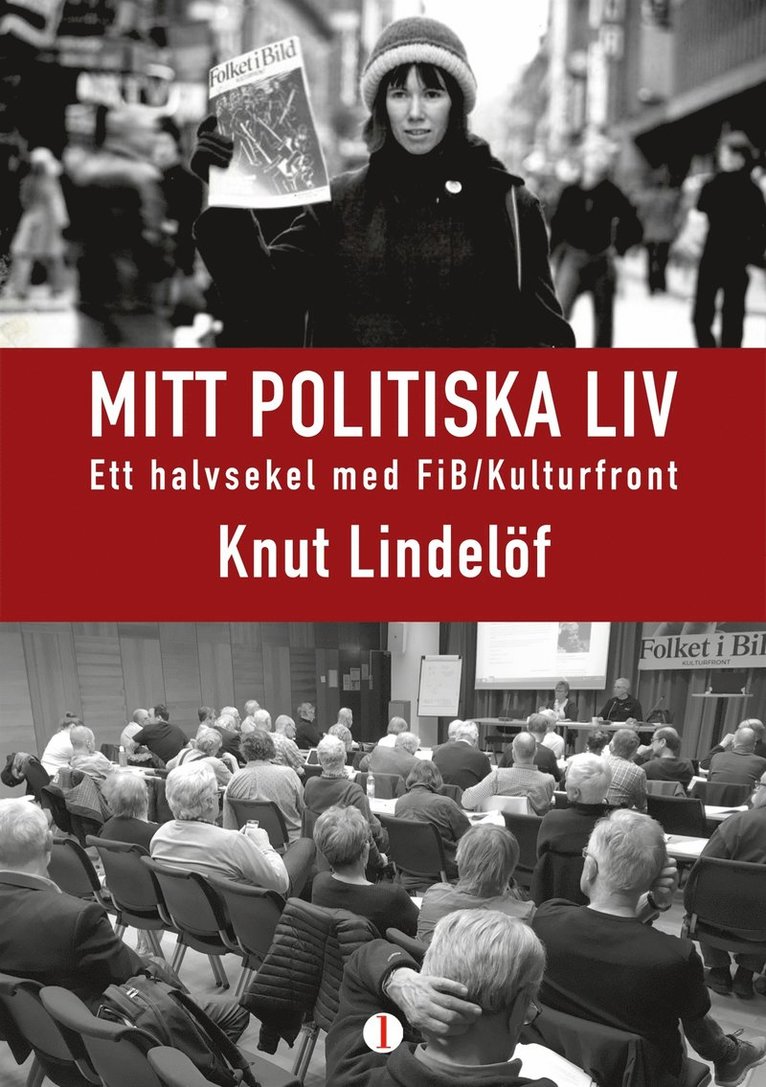 Knut Lindelöf - Mitt politiska liv: Ett halvsekeel med FiB/Kulturfront, E-bok