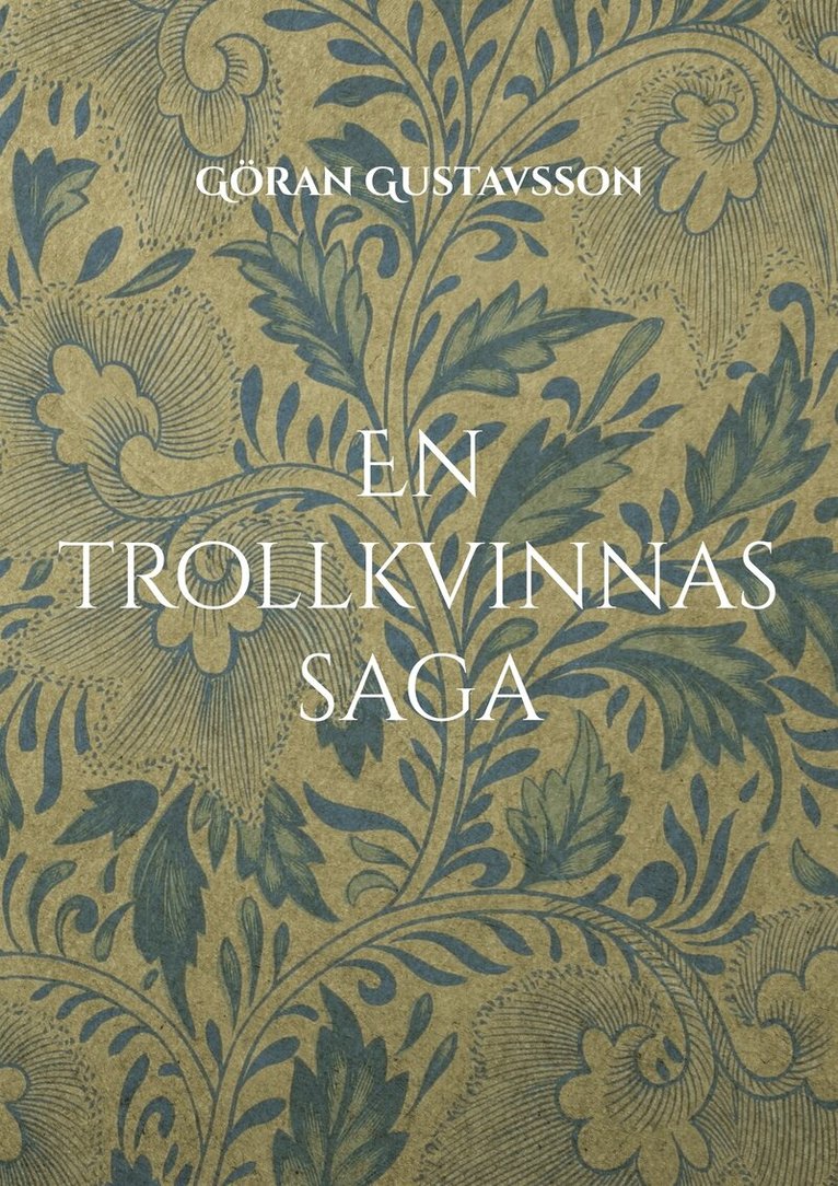 Göran Gustavsson - En trollkvinnas saga: Trollkvinnan Hjördis, E-bok. Tillgänglighet: Lägg i varukorg
