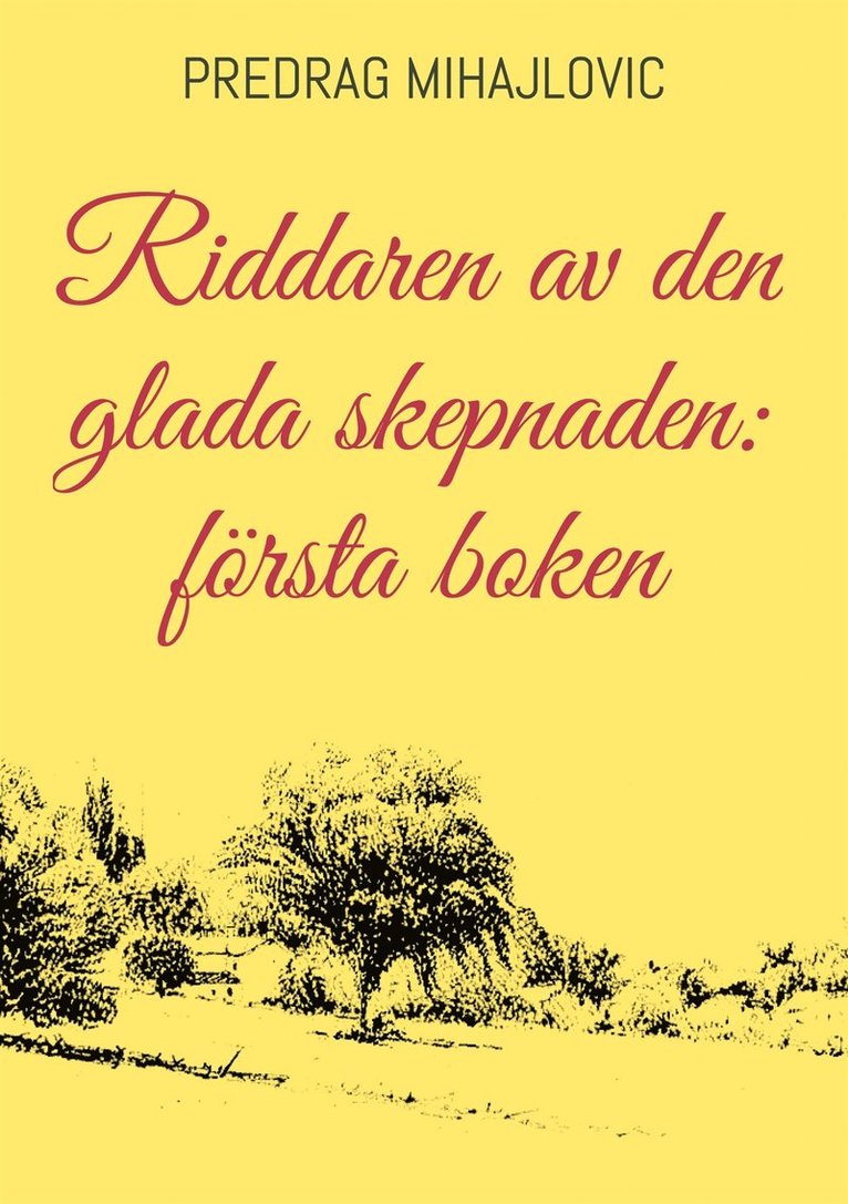 Predrag Mihajlovic - Riddaren av den glada skepnaden: första boken, E-bok