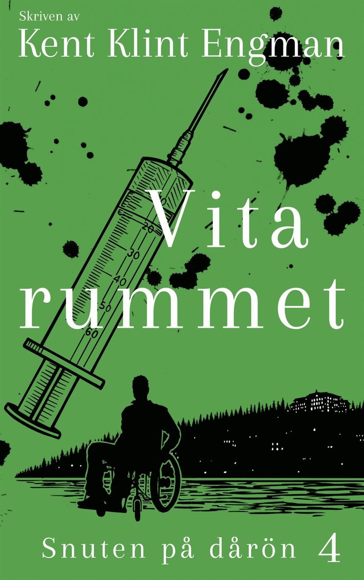 Kent Klint Engman - Vita rummet: Snuten på dårön 4, E-bok