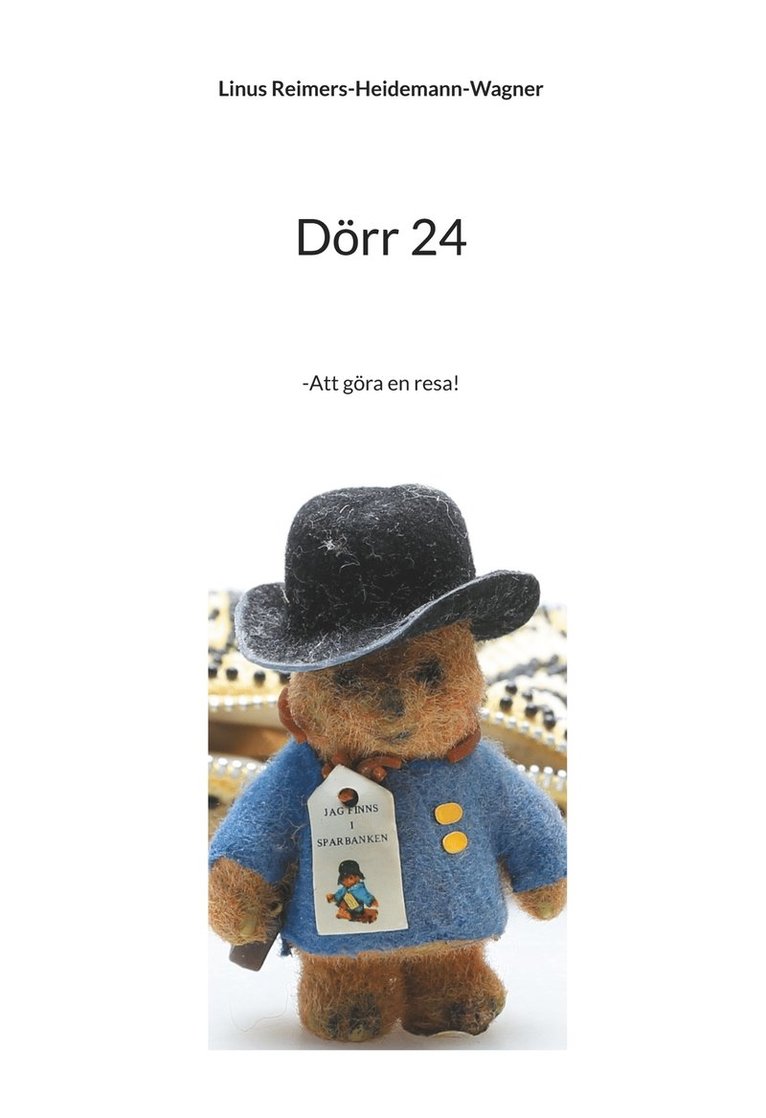 Linus Reimers-Heidemann-Wagner - Dörr 24: -Att göra en resa!, E-bok