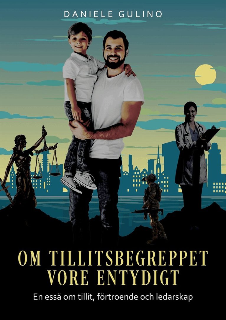 Daniele Gulino - Om tillitsbegreppet vore entydigt: En essä om tillit, förtroende och ledarskap, E-bok. Tillgänglighet: Lägg i varukorg