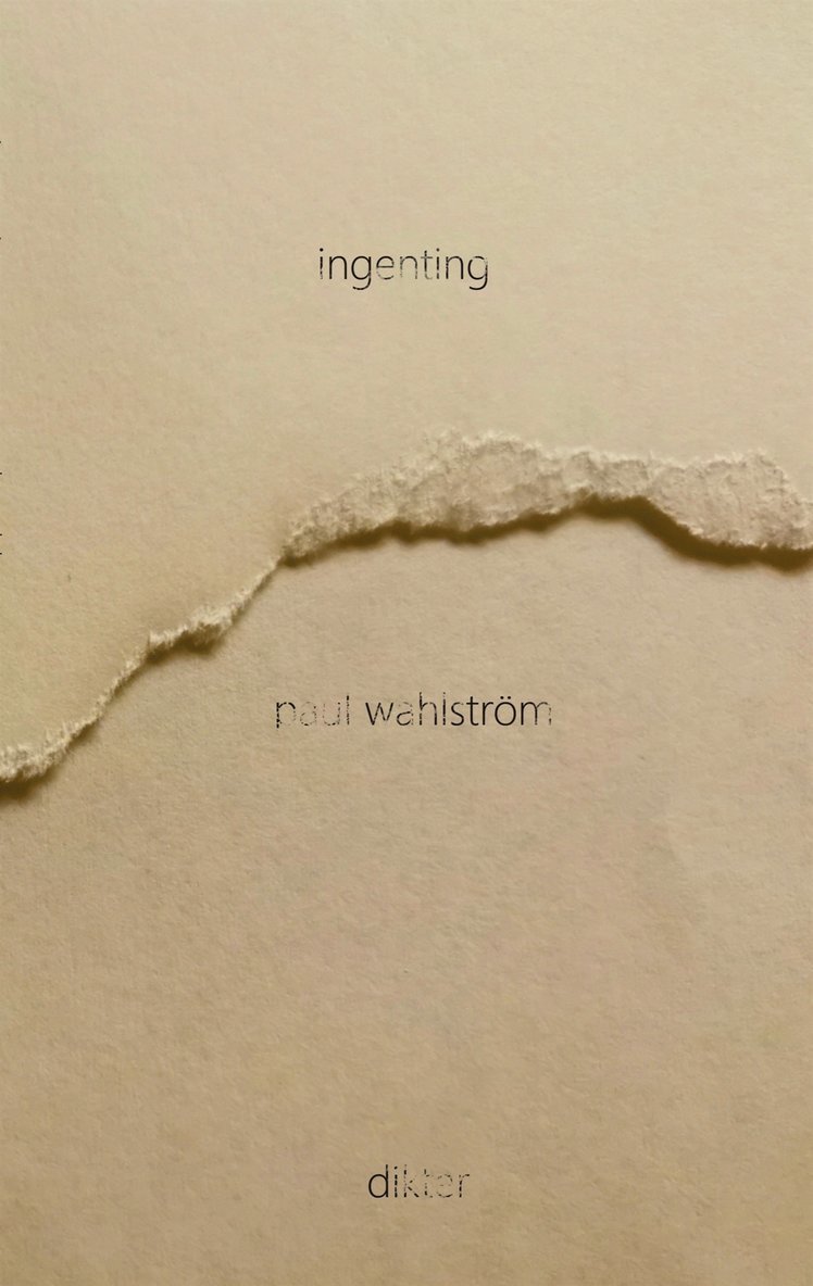 Paul Wahlström - Ingenting: Dikter, E-bok