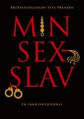 Min sexslav: En sanningsjournal