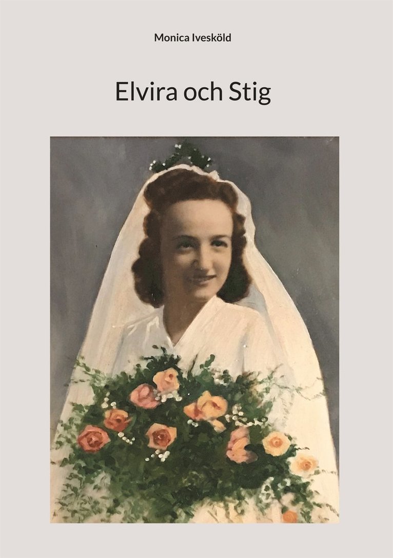 Monica Ivesköld - Elvira och Stig, E-bok