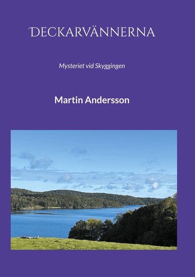 Martin Andersson - Deckarvännerna: Mysteriet vid Skyggingen, E-bok