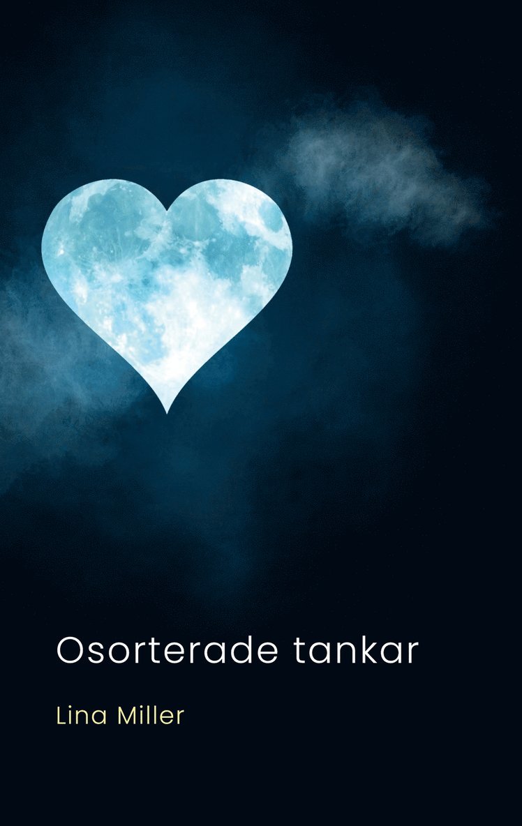 Lina Miller - Osorterade tankar: Dikter om livet, E-bok