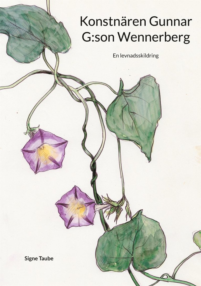 Signe Taube, Markus Dimdal - Konstnären Gunnar G:son Wennerberg: En levnadsskildring, E-bok
