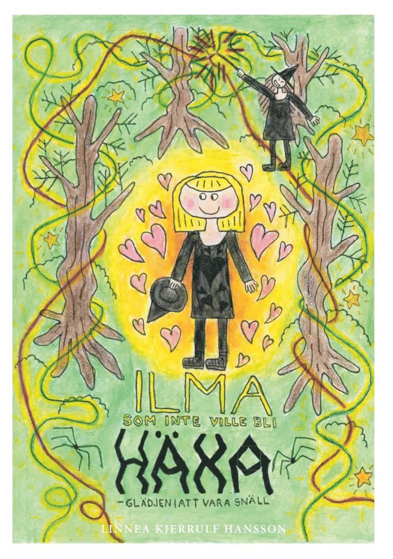 Linnea Kjerrulf Hansson - Ilma som inte ville bli häxa: Glädjen i att vara snäll, E-bok
