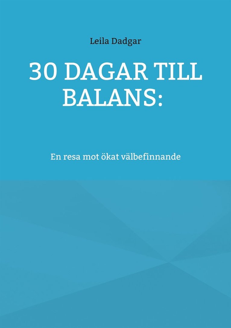 Leila Dadgar - 30 dagar till balans:: En resa mot ökat välbefinnande, E-bok