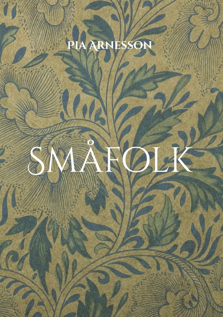 Pia Arnesson - Småfolk: Fem fönster mot barndomen, E-bok