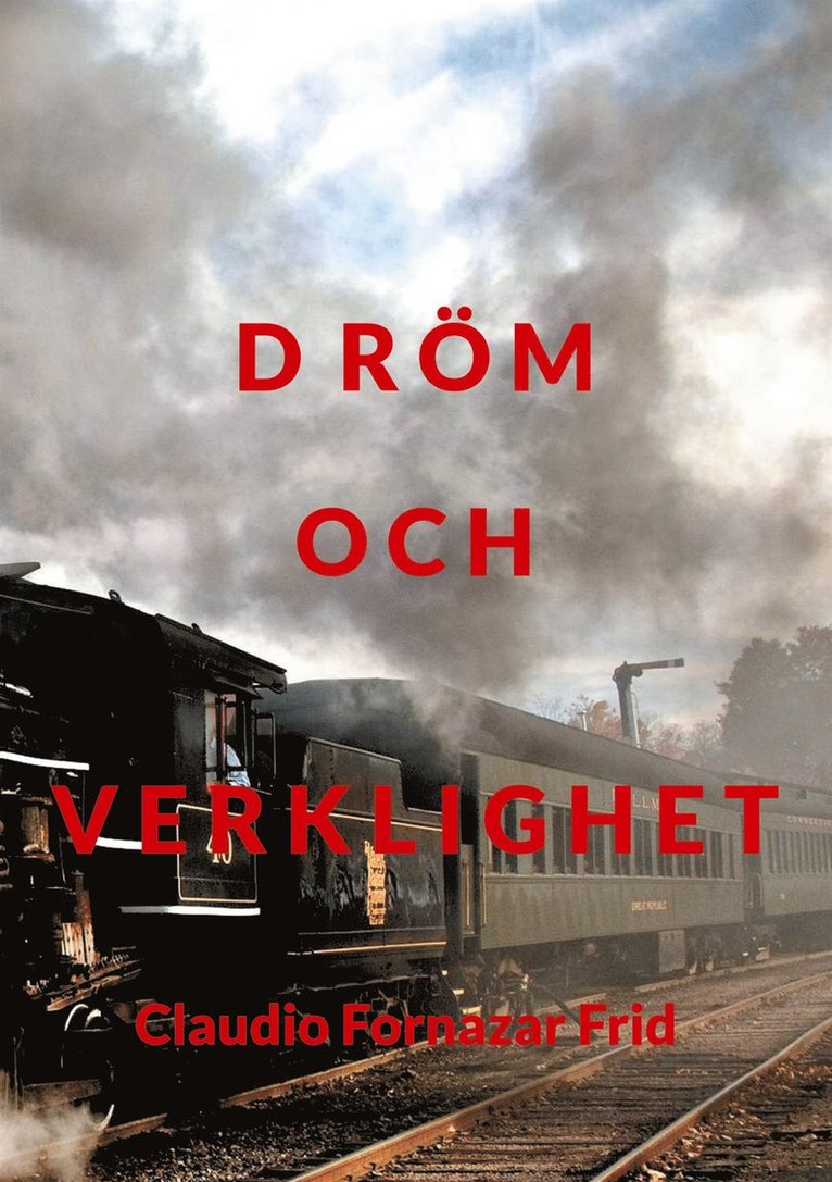 Claudio Fornazar Frid - Drömm och verklighet, E-bok