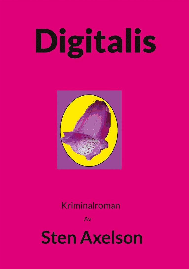 Sten Axelson - Digitalis: Kriminalroman, E-bok