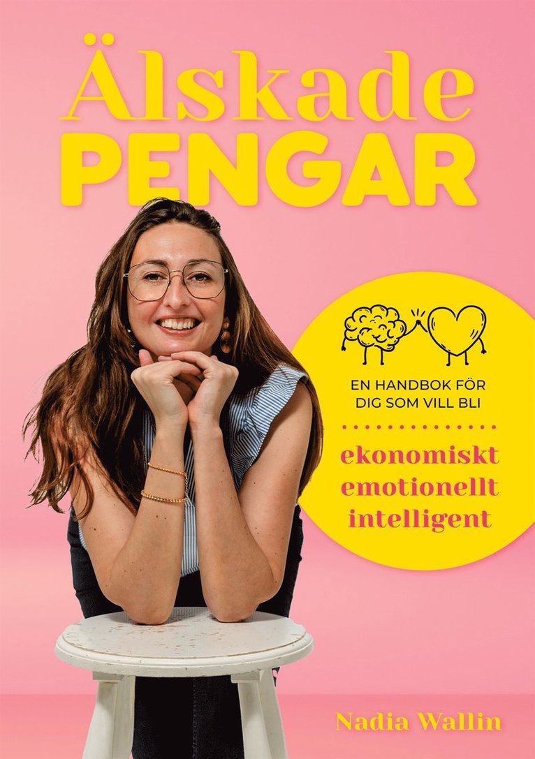 Nadia Wallin - Älskade Pengar: en handbok för dig som vill bli ekonomiskt emotionellt intelligent, E-bok