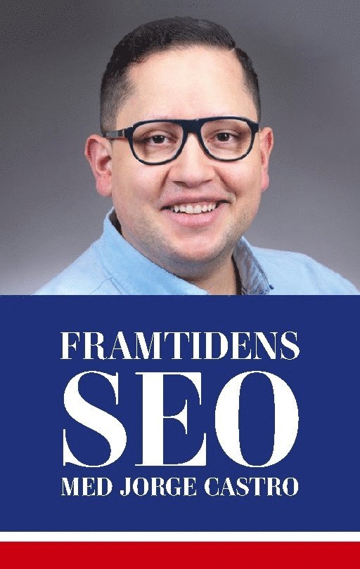 Jorge Castro - Framtidens SEO, Häftad
