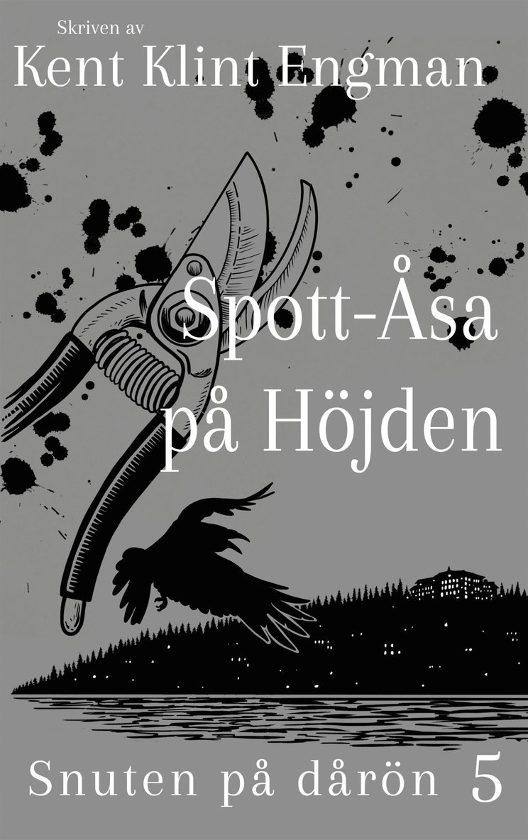 Kent Klint Engman - Spott-Åsa på Höjden: Snuten på dårön 5, E-bok